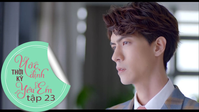 Ước Định Thời Gian Yêu Em - Love in Time (Phát Song Song) - Tập 23
