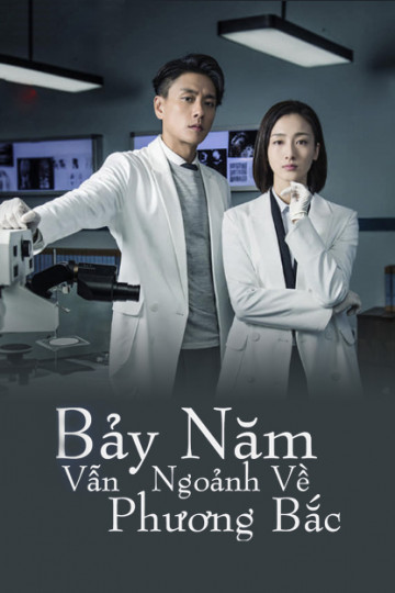 Bảy Năm Vẫn Ngoảnh Về Phương Bắc