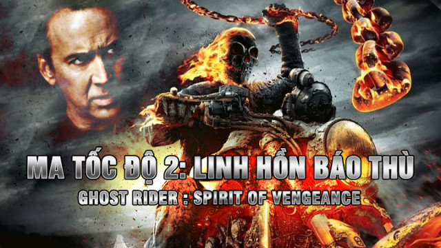 Ma Tốc Độ 2: Linh Hồn Báo Thù - Ghost Rider: Spirit of Vengeance