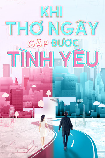 Khi Thơ Ngây Gặp Được Tình Yêu - Really Meet Love That Day