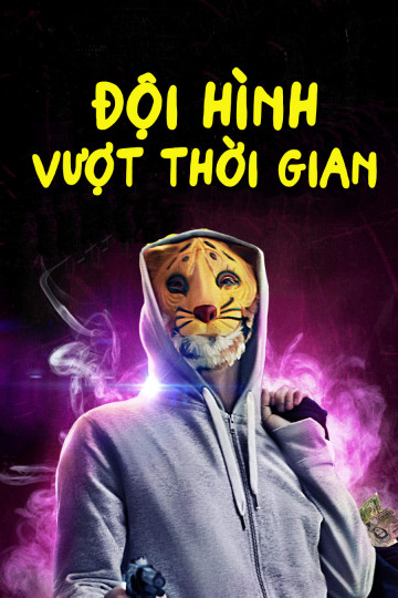 Đội Hình Vượt Thời Gian - Mega Time Squad 