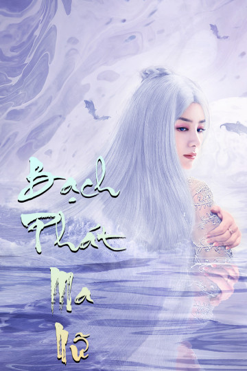 Bạch Phát Ma Nữ - White Haired Witch