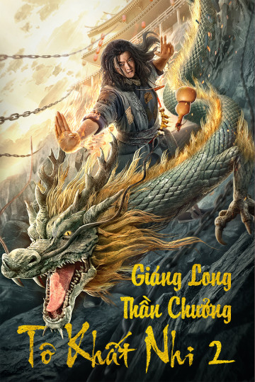 Giáng Long Thần Chưởng Tô Khất Nhi 2 - Master So Dragon Subduing Palms 2