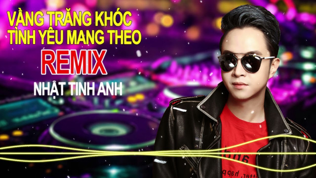 Vầng Trăng Khóc - Tình Yêu Mang Theo Remix - Nhật Tinh Anh | Tv360