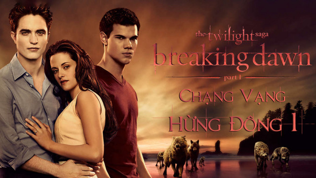 Chạng Vạng: Hừng Đông 1 - Twilight Saga: Breaking Dawn Part 1 | TV360