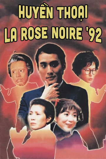 Huyền thoại La Rose Noire '92 - 92' The Legendary La Rose Noire