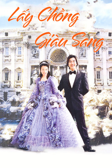 Lấy Chồng Giàu Sang - Marry A Rich Man