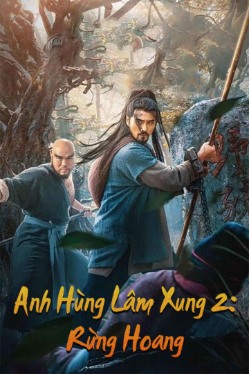 Anh Hùng Lâm Xung 2 : Rừng Hoang - The Panther-Head Hero 2