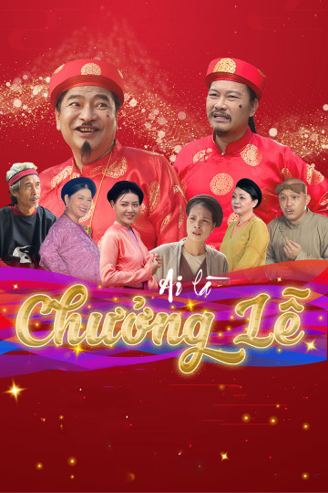 Ai Là Chưởng Lễ