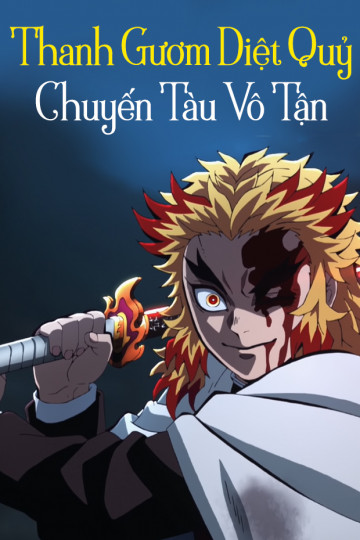 Thanh Gươm Diệt Quỷ - Chuyến Tàu Vô Tận - Demon Slayer: Kimetsu no Yaiba Mugen Train Arc