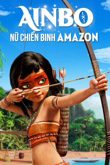 Ainbo: Nữ Chiến Binh Amazon - Ainbo