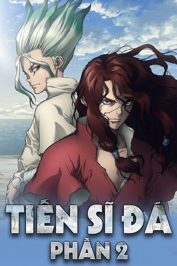 Tiến Sĩ Đá (Phần 2) - Dr. Stone (Season 2)