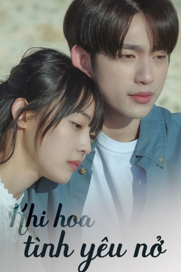 Khi Hoa Tình Yêu Nở - When May Love Bloom