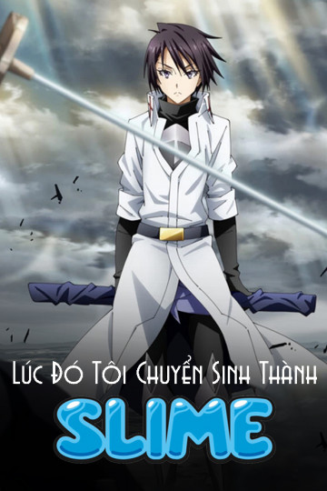 Lúc Đó Tôi Chuyển Sinh Thành Slime - That Time I Got Reincarnated As A Slime