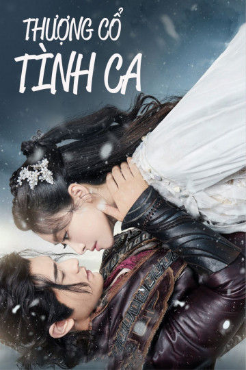 Thượng Cổ Tình Ca - A Life Time Love