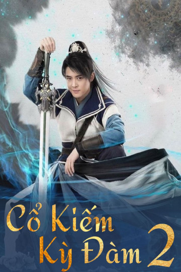 Cổ Kiếm Kỳ Đàm 2 - Sword of Legends II