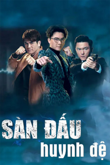 Sàn Đấu Huynh Đệ - Fist Fight