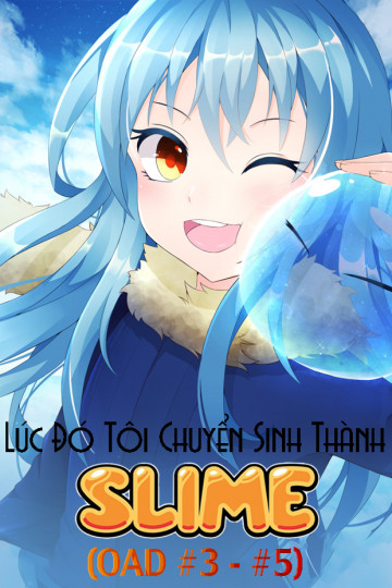 Lúc Đó Tôi Chuyển Sinh Thành Slime (OAD #3 - #5) - That Time I Got Reincarnated as a Slime (OAD #3 - #5)