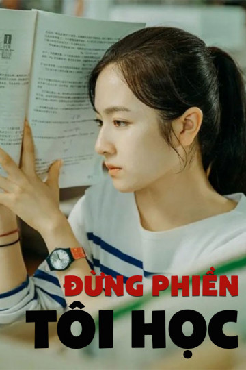 Đừng Phiền Tôi Học - Don't Disturb My Learning