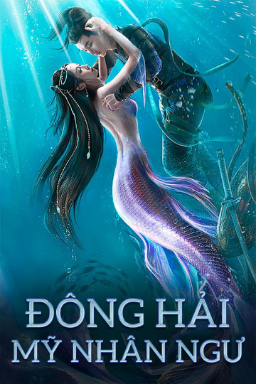 Đông Hải Mỹ Nhân Ngư - The Legend of Mermaid 2