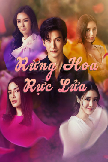 Rừng Hoa Rực Lửa - Desirable Flowers