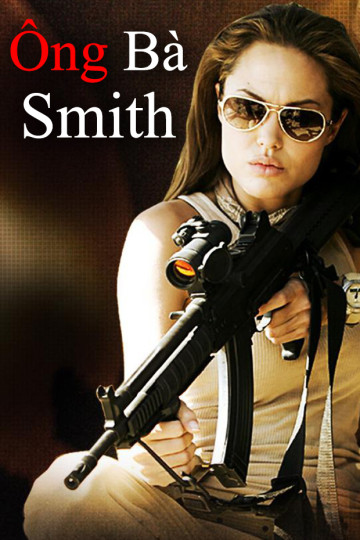 Ông Bà Smith - Mr. & Mrs. Smith