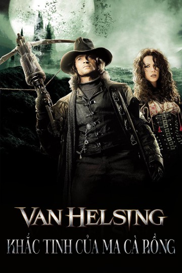 Khắc Tinh Của Ma Cà Rồng - Van Helsing