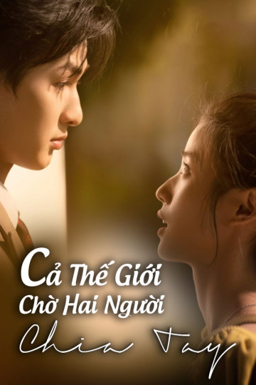 Cả Thế Giới Chờ Hai Người Chia Tay - To Ship Someone