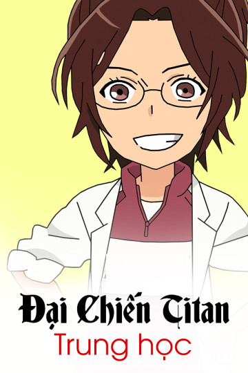 Đại Chiến Titan - Trung Học - Attack On Titan - Junior High