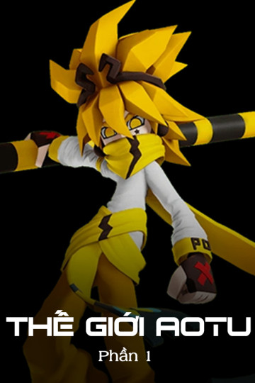 Thế Giới Aotu (Phần 1) - Aotu World (Season 1)