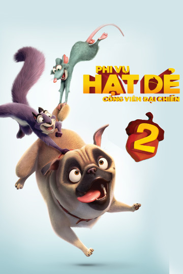 Phi Vụ Hạt Dẻ 2: Công Viên Đại Chiến - The Nut Job 2