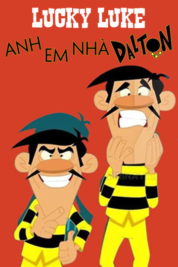 Lucky Luke: Anh Em Nhà Daitons - Lucky Luke: The Daltons On The Loose