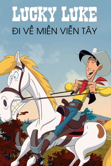 Lucky Luke: Đi Về Miền Viễn Tây - Lucky Luke: Go West