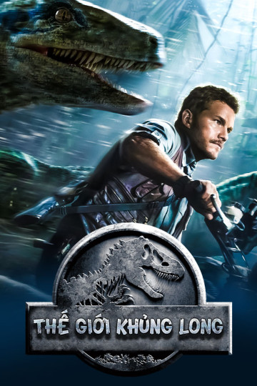 Thế Giới Khủng Long - Jurassic World