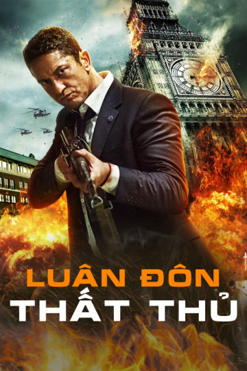 Luân Đôn Thất Thủ - London Has Fallen