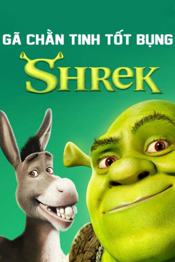 Gã Chằn Tinh Tốt Bụng - Shrek