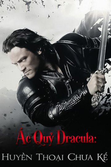 Ác Quỷ Dracula: Huyền Thoại Chưa Kể - Dracula Untold