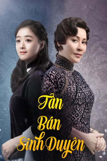 Tân Bán Sinh Duyên - Half A Lifelong Romance