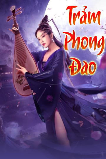 Trảm Phong Đao - The Blade Of Wind