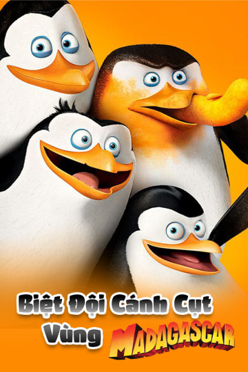 Biệt Đội Cánh Cụt Vùng Madagascar - Penguins Of Madagascar