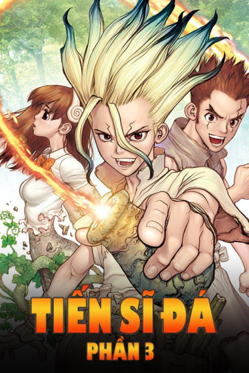 Tiến Sĩ Đá (Phần 3) - Dr. Stone (Season 3)