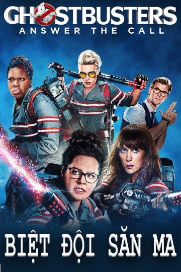 Biệt Đội Săn Ma - Ghostbusters (2016)