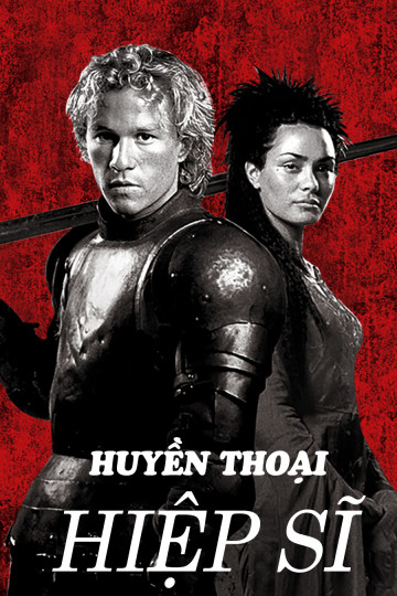 Huyền Thoại Hiệp Sĩ - A Knight's Tale