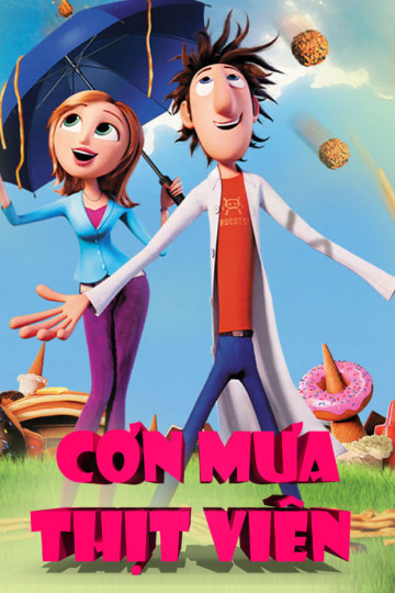 Cơn Mưa Thịt Viên - Cloudy With A Chance Of Meatballs