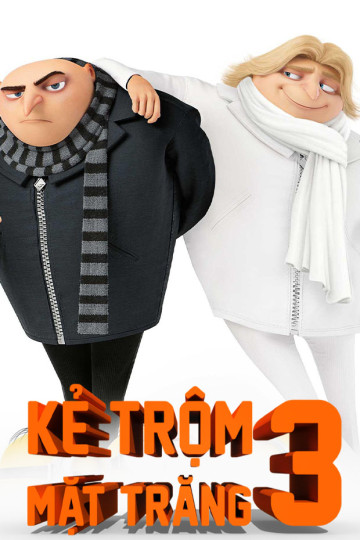 Kẻ Trộm Mặt Trăng - Despicable Me 3