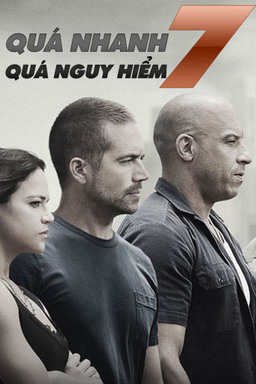 Quá Nhanh Quá Nguy Hiểm 7 - Furious 7