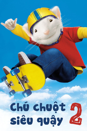 Chú Chuột Siêu Quậy 2 - Stuart Little 2