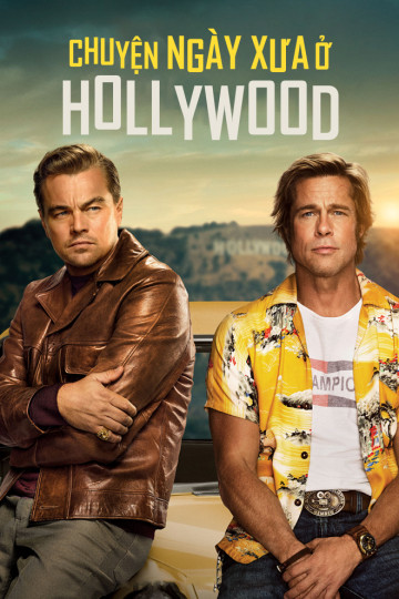 Chuyện Ngày Xưa Ở Hollywood - Once Upon A Time In Hollywood