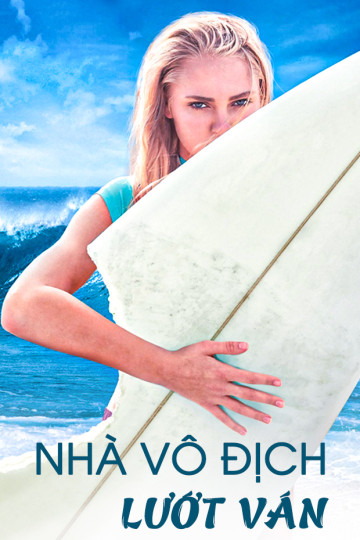 Nhà Vô Địch Lướt Ván - Soul Surfer