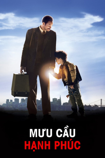 Mưu Cầu Hạnh Phúc - The Pursuit Of Happyness